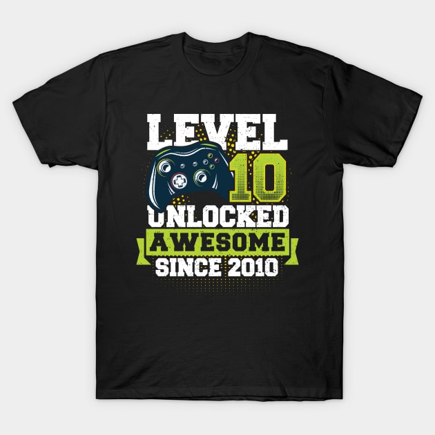 Level 10 Unlocked Awesome Since 2010 T-Shirt by Designs By Jnk5